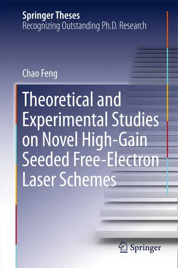 Cover of Theoretical and Experimental Studies on Novel High-Gain Seeded Free-Electron Laser Schemes