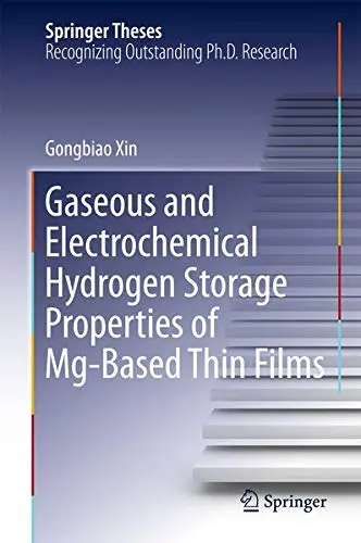 Cover of Gaseous and Electrochemical Hydrogen Storage Properties of Mg-Based Thin Films