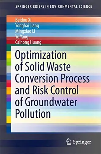 Cover of Optimization of Solid Waste Conversion Process and Risk Control of Groundwater Pollution