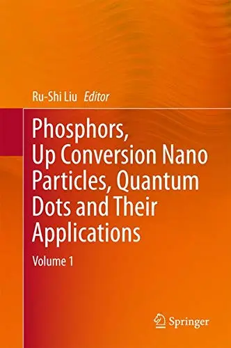 Cover of Phosphors, up Conversion Nano Particles, Quantum Dots and Their Applications