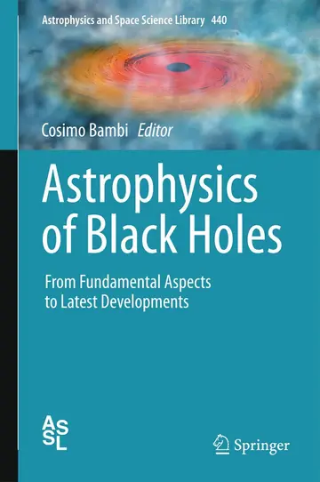 Cover of Astrophysics of Black Holes (hb 2016)