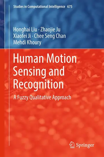 Cover of Human Motion Sensing and Recognition A Fuzzy Qualitative Approach