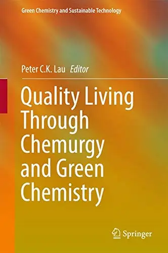 Cover of Quality Living Through Chemurgy and Green Chemistry