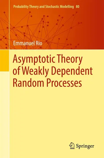 Cover of Asymptotic Theory of Weakly Dependent Random Processes