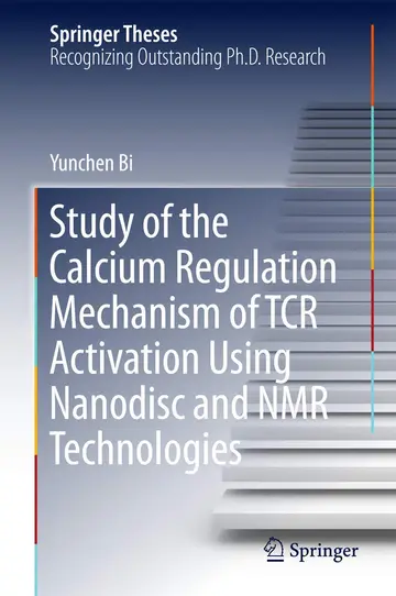 Cover of Study of the Calcium Regulation Mechanism of TCR Activation Using Nanodisc and NMR Technologies