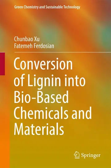 Cover of Conversion of Lignin into Bio-Based Chemicals and Materials