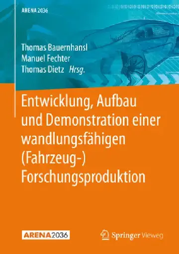 Cover of Entwicklung, Aufbau Und Demonstration Einer Wandlungsfähigen (Fahrzeug-) Forschungsproduktion