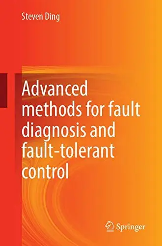 Cover of Advanced methods for fault diagnosis and fault-tolerant control