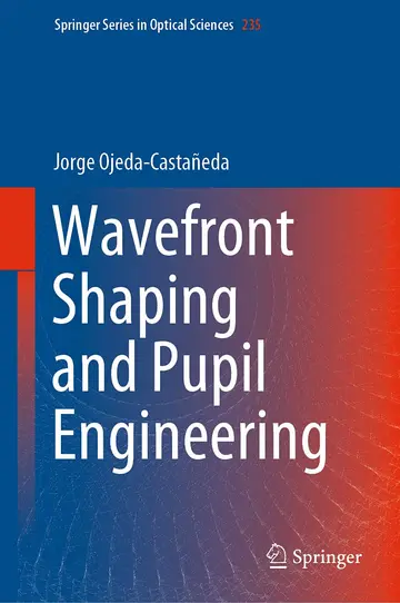 Cover of Wavefront Shaping and Pupil Engineering
