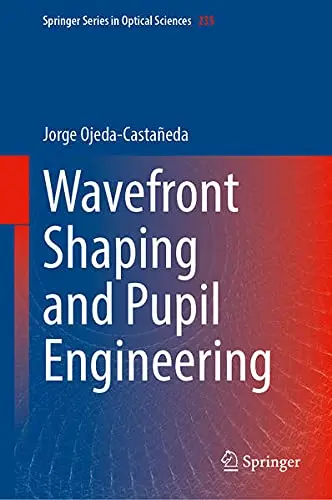 Cover of Wavefront Shaping and Pupil Engineering, by Jorge Ojeda-Castaneda