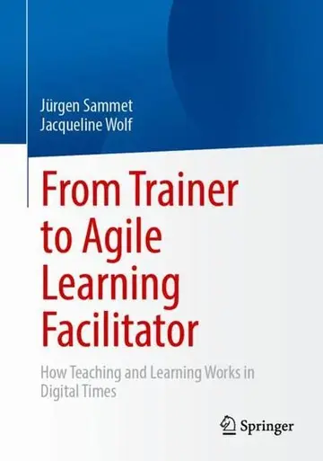 Cover of From Trainer to Agile Learning Facilitator