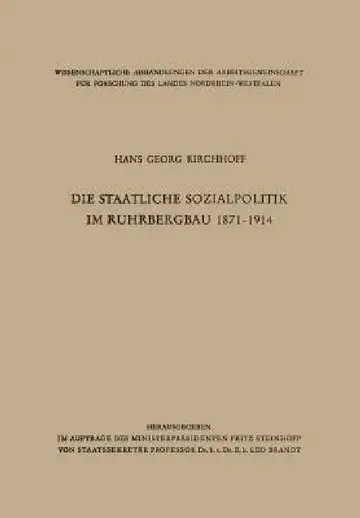 Cover of Die Staatliche Sozialpolitik Im Ruhrbergbau 1871-1914