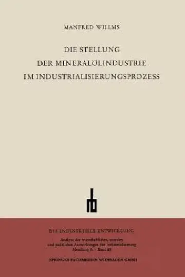 Cover of Die Stellung Der Mineralölindustrie Im Industrialisierungsprozess