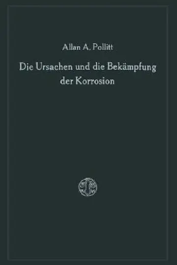 Cover of Die Ursachen Und Die Bekämpfung Der Korrosion