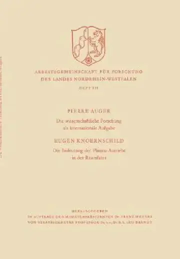 Cover of Die Wissenschaftliche Forschung ALS Internationale Aufgabe. Die Bedeutung Der Plasma-Antriebe in Der Raumfahrt