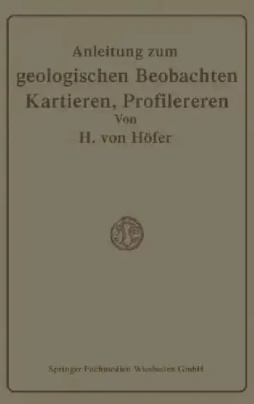 Cover of Anleitung Zum Geologischen Beobachten, Kartieren Und Profilieren