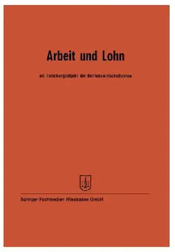 Cover of Arbeit Und Lohn ALS Forschungsobjekt Der Betriebswirtschaftslehre