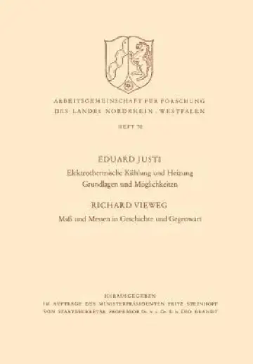 Cover of Elektrothermische Kühlung Und Heizung Grundlagen Und Möglichkeiten. Maß Und Messen in Geschichte Und Gegenwart