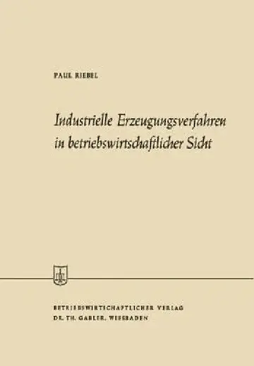 Cover of Industrielle Erzeugungsverfahren in Betriebswirtschaftlicher Sicht