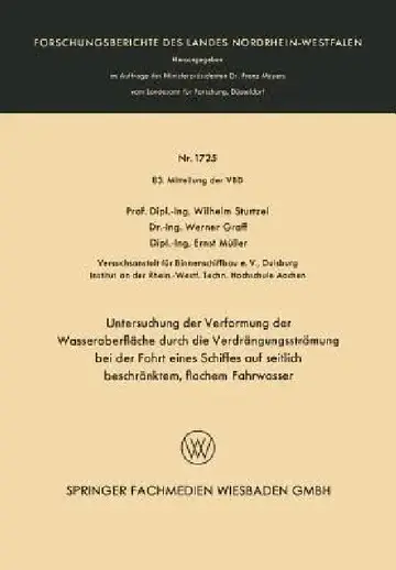 Cover of Untersuchung Der Verformung Der Wasseroberfläche Durch Die Verdrängungsströmung Bei Der Fahrt Eines Schiffes Auf Seitlich Beschränktem, Flachem Fahrwa