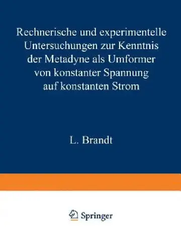 Cover of Rechnerische Und Experimentelle Untersuchungen Zur Kenntnis Der Metadyne ALS Umformer Von Konstanter Spannung Auf Konstanten Strom