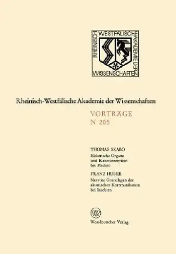 Cover of Elektrische Organe Und Elektrorezeption Bei Fischen. Nervöse Grundlagen Der Akustischen Kommunikation Bei Insekten