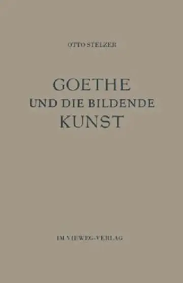 Cover of Goethe Und Die Bildende Kunst