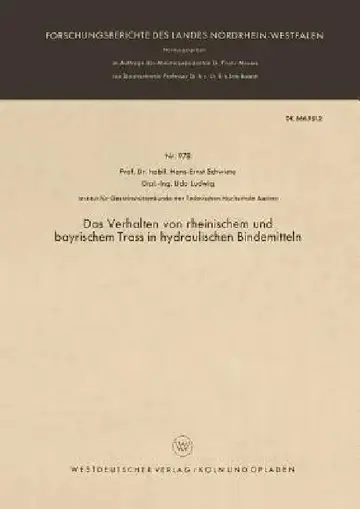 Cover of Das Verhalten Von Rheinischem Und Bayrischem Trass in Hydraulischen Bindemitteln
