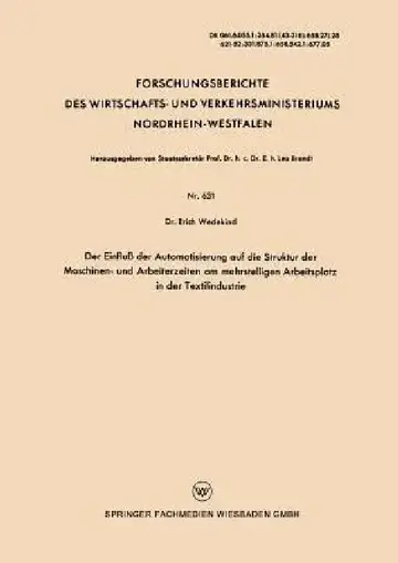 Cover of Der Einfluß Der Automatisierung Auf Die Struktur Der Maschinen- Und Arbeiterzeiten Am Mehrstelligen Arbeitsplatz in Der Textilindustrie