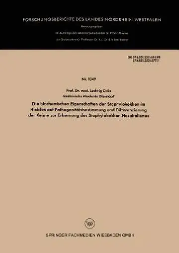 Cover of Die Biochemischen Eigenschaften Der Staphylokokken Im Hinblick Auf Pathogenitätsbestimmung Und Differenzierung Der Keime Zur Erkennung Des Staphylokok