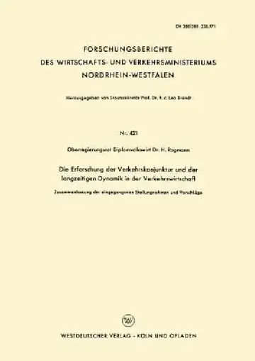 Cover of Die Erforschung Der Verkehrskonjunktur Und Der Langzeitigen Dynamik in Der Verkehrswirtschaft