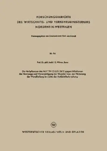 Cover of Die Heilpflanzen Des Matthiolus (1611) Gegen Infektionen Der Harnwege Und Verunreinigung Der Wunden Bzw. Zur Förderung Der Wundheilung Im Lichte Der A