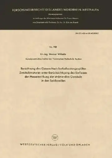 Cover of Berechnung Des Gaswechsels Kurbelkastengespülter Zweitaktmotoren Unter Berücksichtigung Des Einflusses Der Massenwirkung Der Strömenden Gassäule in De