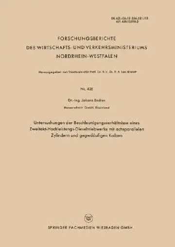 Cover of Untersuchungen Der Beschleunigungsverhältnisse Eines Zweitakt-Hochleistungs-Dieseltriebwerks Mit Achsparallelen Zylindern Und Gegenläufigen Kolben