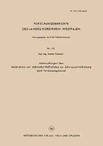 Cover of Untersuchungen Über Konstruktive Und Elektrische Maßnahmen Zur Schwingzeitverkürzung Beim Vermessungskreisel