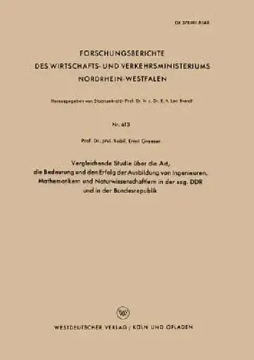 Cover of Vergleichende Studie Über Die Art, Die Bedeutung Und Den Erfolg Der Ausbildung Von Ingenieuren, Mathematikern Und Naturwissenschaftlern in Der Sog. DD