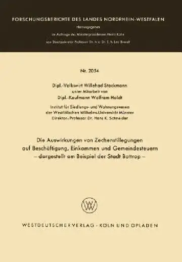 Cover of Die Auswirkungen Von Zechenstillegungen Auf Beschäftigung, Einkommen Und Gemeindesteuern -- Dargestellt Am Beispiel Der Stadt Bottrop --