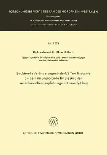 Cover of Strukturelle Veränderungen in Der Us-Textilindustrie ALS Bestimmungsgründe Für Die Jüngsten Amerikanischen Empfehlungen (Kennedy-Plan)