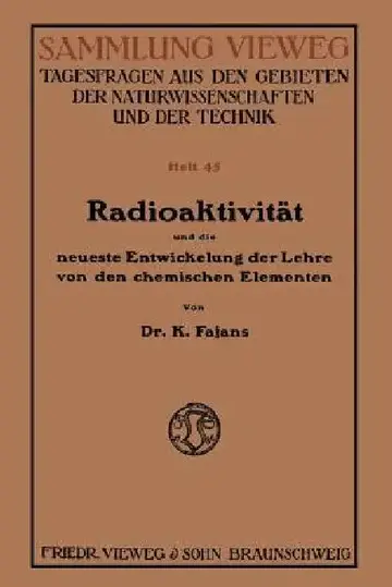 Cover of Radioaktivität Und Die Neueste Entwickelung Der Lehre Von Den Chemischen Elementen