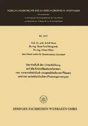 Cover of Der Einfluß Der Unterkühlung Auf Die Kristallisationsformen Von Voreutektoidisch Ausgeschiedenen Phasen Und Von Eutektoidischen Phasengemengen