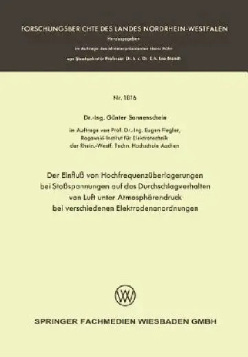 Cover of Der Einfluß Von Hochfrequenzüberlagerungen Bei Stoßspannungen Auf Das Durchschlagverhalten Von Luft Unter Atmosphärendruck Bei Verschiedenen Elektrode
