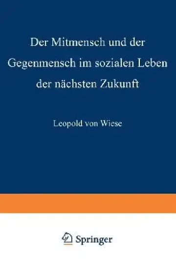Cover of Der Mitmensch Und Der Gegenmensch Im Sozialen Leben Der Nächsten Zukunft