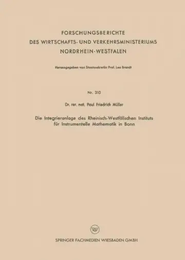 Cover of Die Integrieranlage Des Rheinisch-Westfälischen Instituts Für Instrumentelle Mathematik in Bonn
