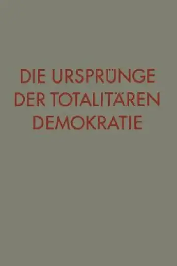 Cover of Die Ursprünge Der Totalitären Demokratie