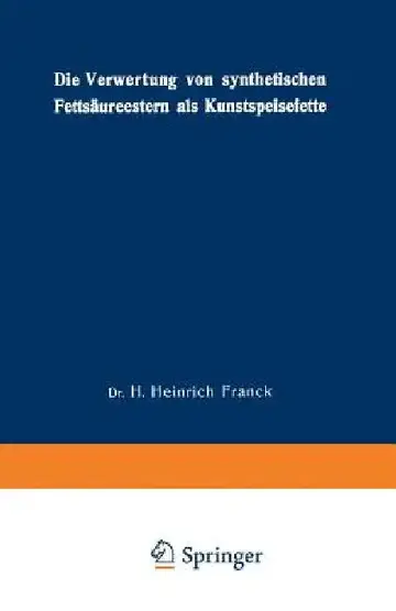 Cover of Die Verwertung Von Synthetischen Fettsäureestern ALS Kunstspeisefette