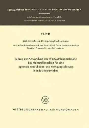 Cover of Beitrag Zur Anwendung Der Warteschlangentheorie Bei Mehrstellenarbeit Für Eine Optimale Produktions- Und Fertigungsplanung in Industriebetrieben