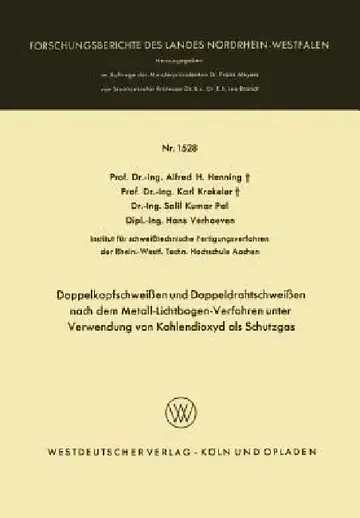 Cover of Doppelkopfschweißen Und Doppeldrahtschweißen Nach Dem Metall-Lichtbogen-Verfahren Unter Verwendung Von Kohlendioxyd ALS Schutzgas