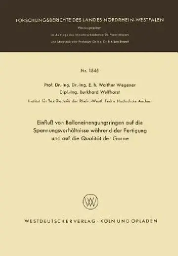 Cover of Einfluß Von Balloneinengungsringen Auf Die Spannungsverhältnisse Während Der Fertigung Und Auf Die Qualität Der Garne