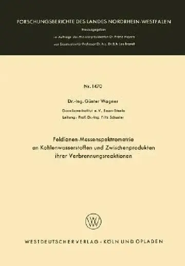 Cover of Feldionen-Massenspektrometrie an Kohlenwasserstoffen Und Zwischenprodukten Ihrer Verbrennungsreaktionen