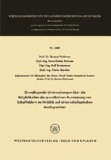 Cover of Grundlegende Untersuchungen Über Die Möglichkeiten Der Quantitativen Ausmessung Von Schallfeldern Im Hinblick Auf Einen Schalloptischen Analogrechner
